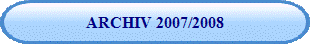 ARCHIV 2007/2008