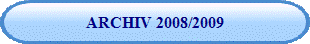 ARCHIV 2008/2009